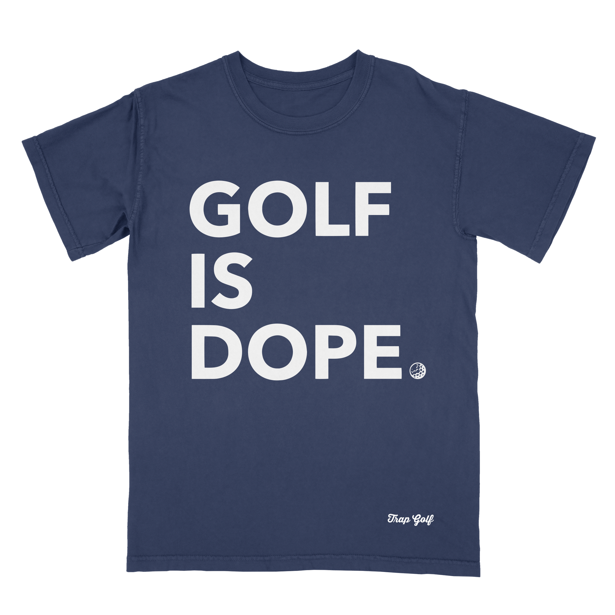 Navy Blue Classic Golf Is Dope Tshirt – Trap Golf